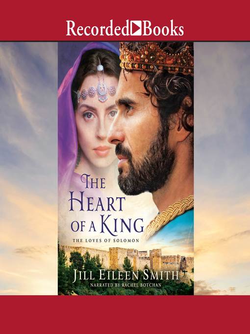 Title details for The Heart of a King by Jill Eileen Smith - Available